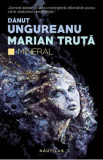 Mineral - Danut Ungureanu, Marian Truta, 2021