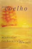 Cumpara ieftin Manualul războinicului luminii - Paulo Coelho - Roman Beletristică