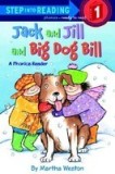 Jack and Jill and Big Dog Bill: A Phonics Reader