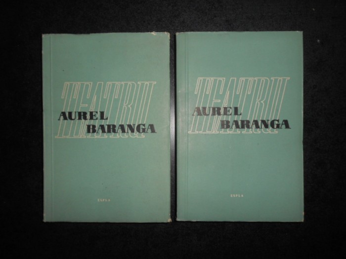 Aurel Baranga - Teatru 2 volume (1959)