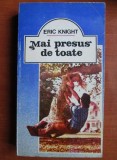 Eric Knight - Mai presus de toate