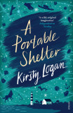 A Portable Shelter | Kirsty Logan, Vintage Publishing