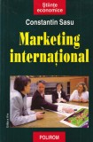 Carte Marketing International - Constantin Sasu - Polirom - 2005 - 390 pagini