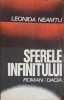 SFERELE INFINITULUI - Leonida Neamtu, Dacia, 1990, Romana, Roman, Beletristica, Paperback