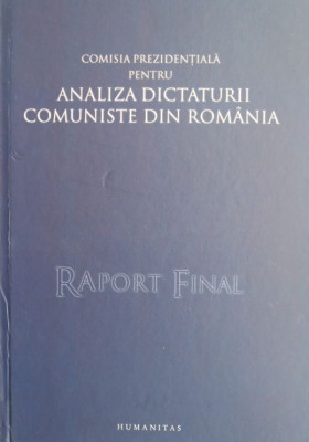 Analiza dictaturii comuniste din Romania. Raport final foto