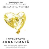 Intimitate zbuciumata - Janet G. Woititz