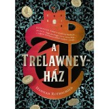 A Trelawney-h&aacute;z - Hannah Rothschild