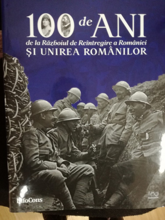 100 ani de la Războiul de Re&icirc;ntregire a Rom&acirc;niei și Unirea Rom&acirc;nilor, Centenar