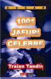 1001 Jafuri celebre - Traian Tandin - Carte Politista