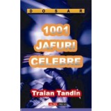 1001 Jafuri celebre - Traian Tandin