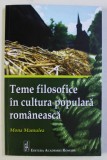 TEME FILOSOFICE IN CULTURA POPULARA ROMANEASCA de MONA MAMULEA , 2015