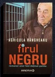 Firul negru Romanul unui fost detinut politic Contine dedicatie, data si semnatura autorului