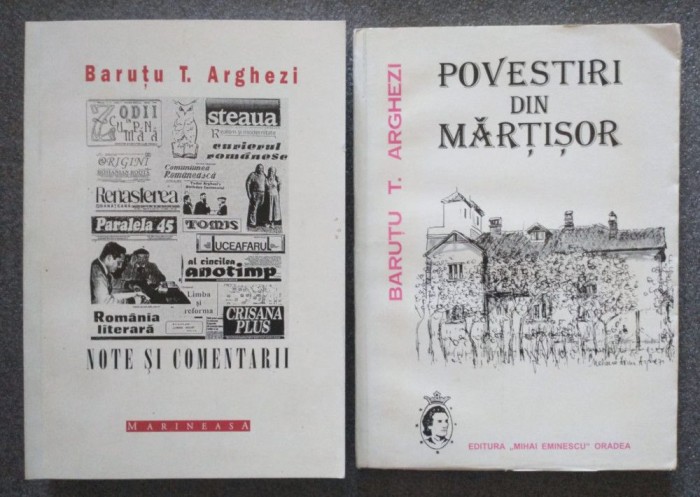 Baruțu T. Arghezi - Note și comentarii (Marineasa 1999) + Povestiri din Mărțișor