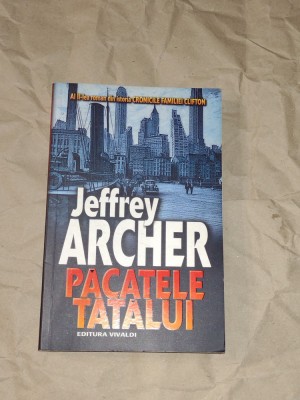 JEFFREY ARCHER - PACATELE TATALUI vol.2. din CRONICILE FAMILIEI CLIFTON foto