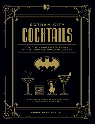 DC Comics: The Official Gotham City Cocktail Book foto