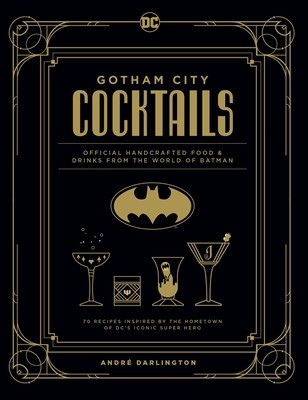 DC Comics: The Official Gotham City Cocktail Book foto