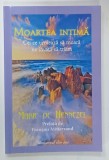 MOARTEA INTIMA , CEI CE URMEAZA SA MOARA NE INVATA SA TRAIM de MARIE DE HENZEL , 2008