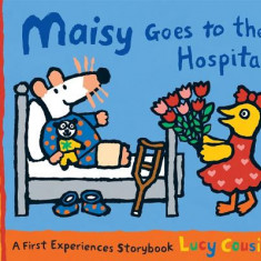 Maisy Goes to the Hospital