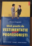 GHID PRACTIC DE VESTIMENTATIE PENTRU PROFESIONISTI