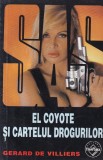 Gerard de Villiers - SAS: El Coyote si cartelul drogurilor
