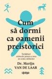 Cum sa dormi ca oamenii preistorici, Trei