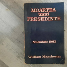 Moartea unui presedinte de William Manchester