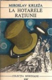 La hotarele ratiunii - Miroslav Krleza