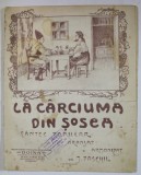 LA CARCIUMA DIN SOSEA , CANTEC POPULAR , ARANJAT si ARMONIZAT de J. PASCHIL , EDITIE INTERBELICA , PARTITURA