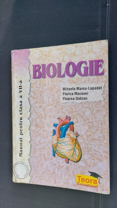 BIOLOGIE CLASA A VII A - LAPADAT , MACOVEI , DOBRAN , EDITURA TEORA