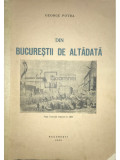George Potra - Din Bucureștii de altădată (editia 1942)