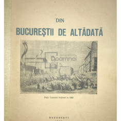 George Potra - Din Bucureștii de altădată (editia 1942)