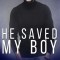 He Saved My Boy