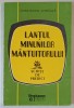 LANTUL MINUNILOR MANTUITORULUI de CONSTANTIN CHISALITA , SCHITE DE PREDICI , 1994