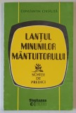 LANTUL MINUNILOR MANTUITORULUI de CONSTANTIN CHISALITA , SCHITE DE PREDICI , 1994