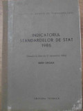 INDICATORUL STANDARDELOR DE STAT 1985-COLECTIV
