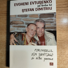 Evgheni Evtusenko - Porumbelul din Santiago - trad. Stefan Dimitriu (autograf)