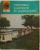 Cresterea albinelor in gospodarie - Ioan Savu - Carte apicultura