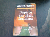 DUPA CE AM GASIT FERICIREA - ANNA TODD