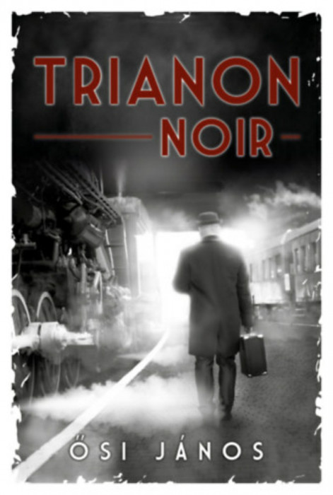 Trianon Noir - Ősi J&aacute;nos