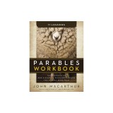 Parables Workbook: The Mysteries of God's Kingdom Revealed Through the Stories Jesus Told