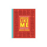 American Like Me: Reflections on Life Between Cultures