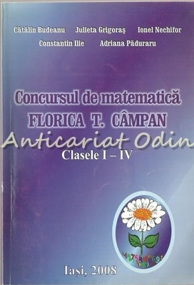 Concursul De Matematica Florica T. Campan - Catalin Budeanu, Julieta Grigoras foto