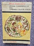 Zodia cancerului sau Vremea Ducai-Voda, Mihail Sadoveanu, 309 pagini, stare buna