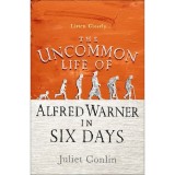 The Uncommon Life of Alfred Warner in Six Days