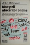 Maestrii Afacerilor Online - John Middleton - Carte Economie, Afaceri