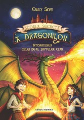 Scoala secreta a dragonilor Vol.3. Intoarcerea celui de-al saptelea clan Emily Skye