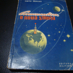 Dumitru Andreescu - Cosmonautica , o noua stiinta - 1960