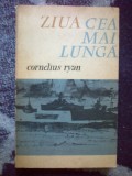 N7 Ziua cea mai lunga &ndash; Cornelius Ryan