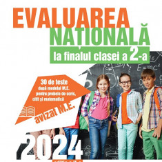 Evaluarea Națională 2024 la finalul clasei a II-a. 30 de teste după modelul M.E. pentru probele de scris, citit și matematică
