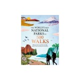 The World's Best National Parks in 500 Walks